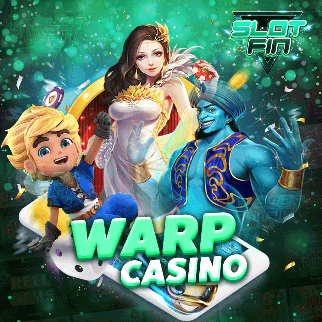 warp casino เว็บตรง ปลอดภัย ระบบมีคุณภาพ ไม่ผ่านเอเย่นต์
